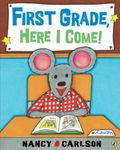 First Grade, Here I Come!, Paperback fotografia produsului