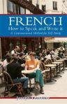 French: How to Speak and Write It: A Conversational Method for Self-Study, Paperback fotografia produsului