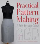 Practical Pattern Making: A Step-By-Step Guide, Paperback fotografia produsului