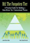 Rti: The Forgotten Tier a Practical Guide for Building a Data-Driven Tier 1 Instructional Process, Paperback fotografia produsului
