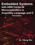 Embedded Systems with Arm Cortex-M Microcontrollers in Assembly Language and C: Third Edition, Paperback fotografia produsului