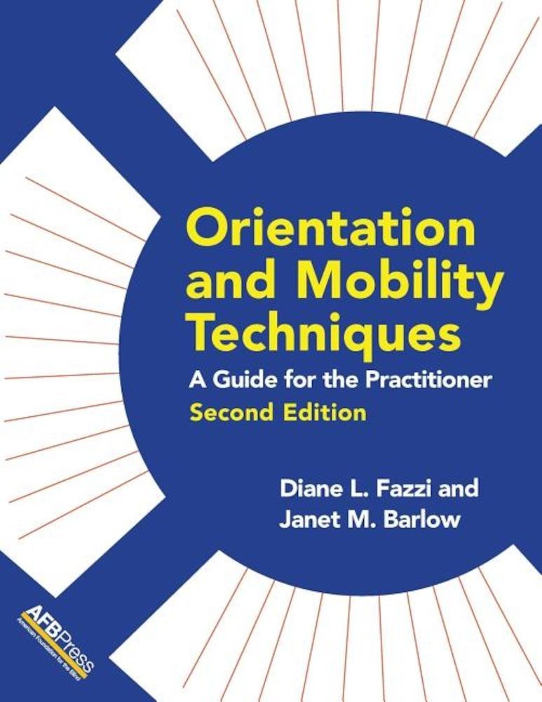 Orientation and Mobility Techniques: A Guide for the Practitioner, Paperback fotografia produsului