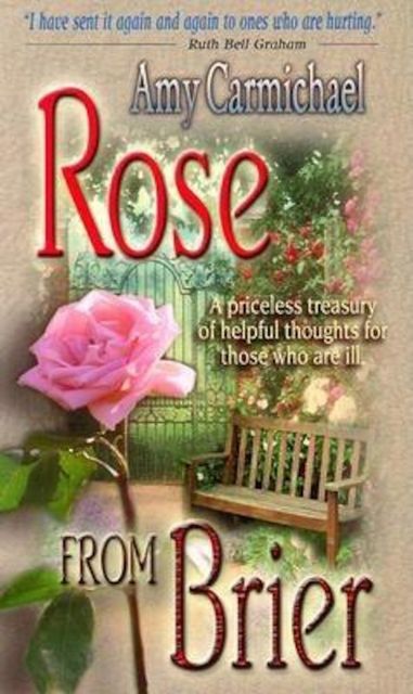 Rose from Brier, Paperback/Amy Carmichael