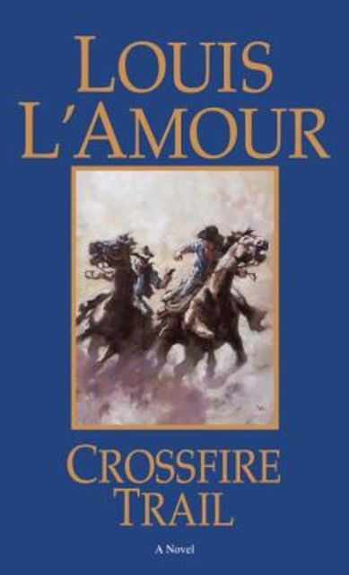 Crossfire Trail/Louis L'Amour